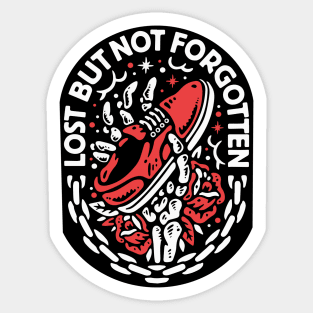 LOST BUT NOT FORGOTTEN Sticker